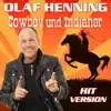 Olaf Henning - Cowboy und Indianer (Hit Version) - Single